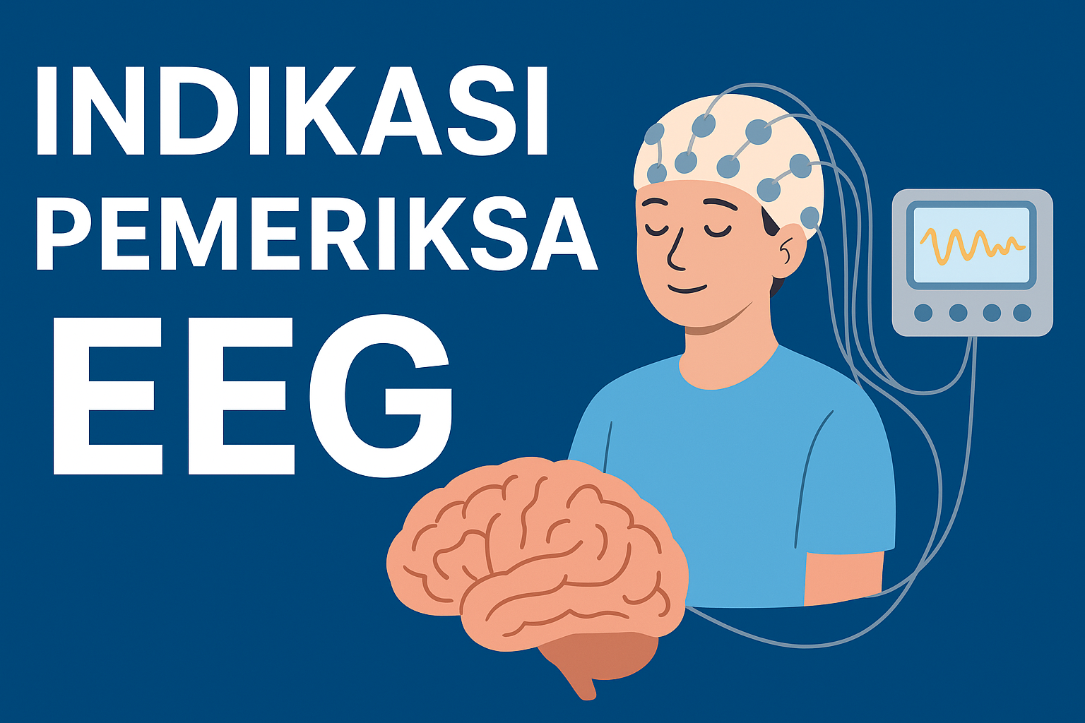 Indikasi Pemeriksaan EEG: Kapan Seseorang Perlu Menjalani EEG?